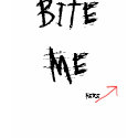 BITE ME, HERE t-shirts