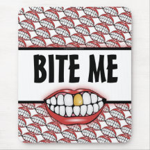 Bite Me Mousepads