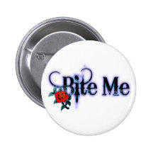 Bite Me Pinback Button