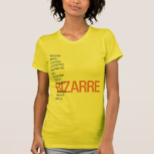 BIZARRE TEE SHIRTS