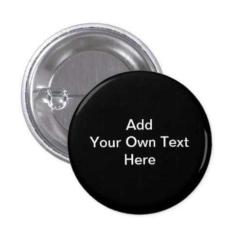 Black and White design, custom text. Pinback Buttons