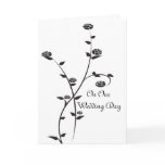 Black and White Roses On Our Wedding Day Card