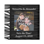 Black and White Zebra Print Photo Save the Date Refrigerator Magnet