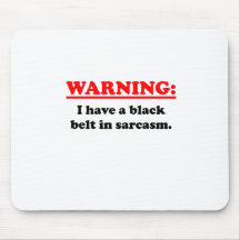 Black Belt In Sarcasm Mousepad