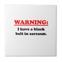 Black Belt In Sarcasm Tile