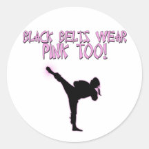 Black Belts Wear Pink Too! Sticker