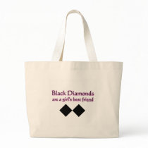 Black diamonds are a girls best friend tote bag