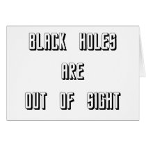 Black Holes Are Out of Sight
