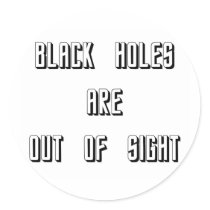 Black Holes Are Out of Sight