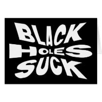 Black Holes Suck Card