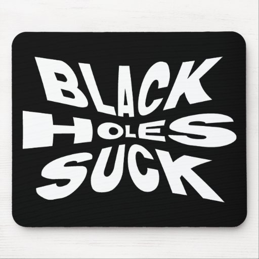 Black Holes Suck Mouse Pad