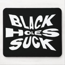 Black Holes Suck Mouse Pad