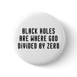 Black Holes Zero Pinback Buttons