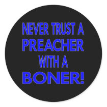 Black Never Trust Preacher Boner