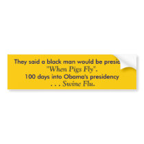 Black President Swine Flu Bumper Stickers