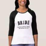 Black Text Bride Customizable T-shirt