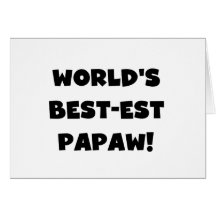 Black Text World's Best-est Papaw Gifts Cards