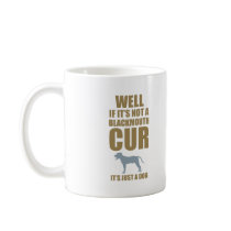 Blackmouth Cur Coffee Mugs