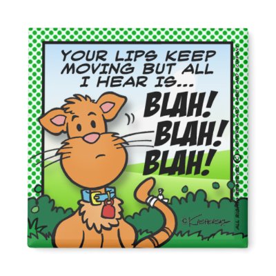 Blah! Blah! Blah! Magnet by Kasey_and_Company