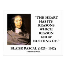 Blaise Pascal Heart Reasons Reason Know Nothing Of Postcard