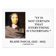 Blaise Pascal Not Certain Everything Is Uncertain Announcements