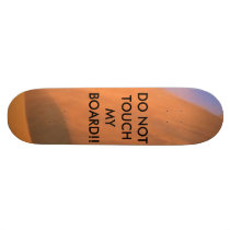 blake, DO NOT TOUCH MY BOARD!! Skate Decks