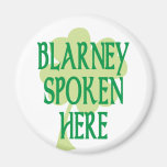 Blarney Spoken Here Fridge Magnets