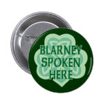 Blarney Spoken Here Pinback Button