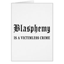 Blasphemy Greeting Card