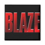 Blaze. Slang for sexy. Smokin' hot. SQ MAGNET