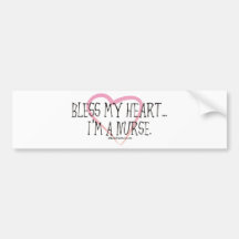Bless My Heart I'm a Nurse Bumper Sticker
