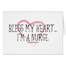 Bless My Heart I'm a Nurse Greeting Cards