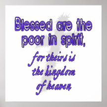 Blessed Are The Poor In Spirit Posters