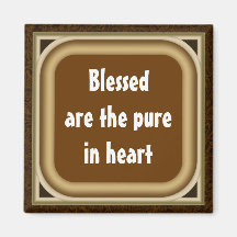 Blessed are the pure in heart fridge magnet