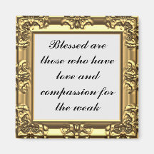 Blessed are those with compassion for the weak fridge magnet
