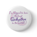 Blessed to have - Godmother Pin