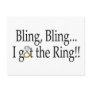 Bling Bling I Got The Ring Wedding Engagement Post Cards
