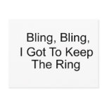 Bling, Bling, I Got To Keep The Ring Postcards