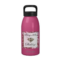 "Bling it on, Dahling!" Water Bottles