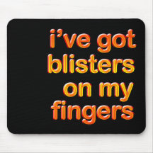 Blistered Fingers Mousepad