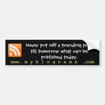 Blog Humour Quotes for Bloggers Bumper Stickers