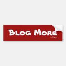 BLOG More Bumper Sticker