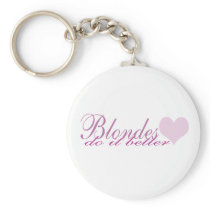 Blondes Do it Better Keychain