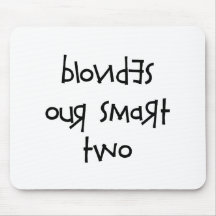 BLONDES OUR SMART TWO MOUSEPAD