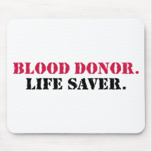 Blood Donor. Life Saver. Mouse Pads