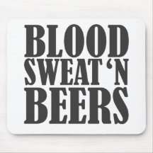 blood sweat n beers mouse pads