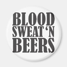 blood sweat n beers refrigerator magnets