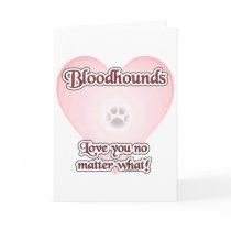 Bloodhounds Love U No Matter What Cards