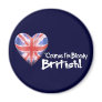Bloody British Fridge Magnet