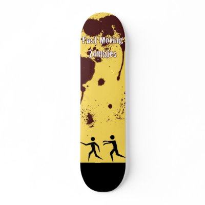 Bloody Fast Moving Zombies Skateboard by exclaimwear